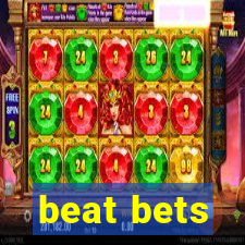 beat bets